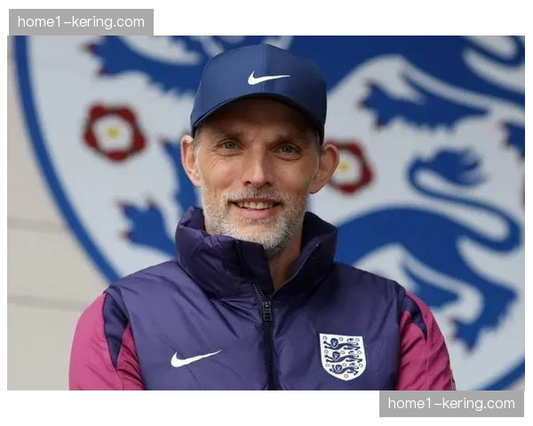 英足总计划与图赫尔续约至2028年 世预赛八战全胜零失球